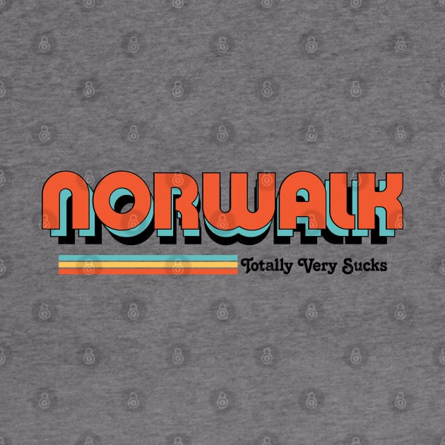 Norwalk - Totally Very Sucks by Vansa Design